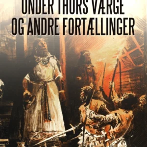 Under Thors værge og andre fortællinger