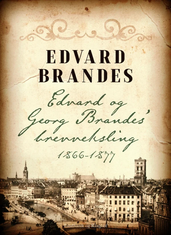 Edvard og Georg Brandes&apos; brevveksling 1866-1877