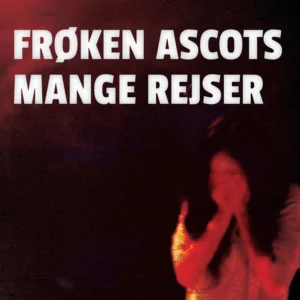 Frøken Ascots mange rejser