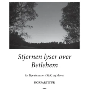 Stjernen lyser over Betlehem (SSA) - Korpartitur
