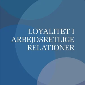 Loyalitet i arbejdsretlige relationer