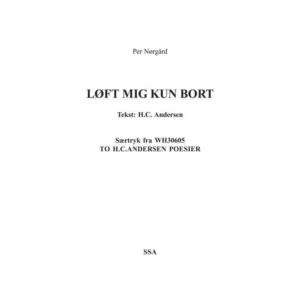 Løft mig kun bort / Come lift me up