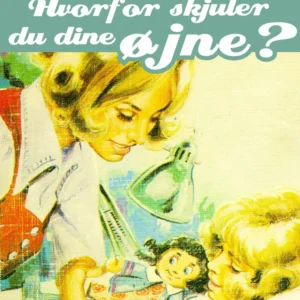 Hvorfor skjuler du dine øjne?