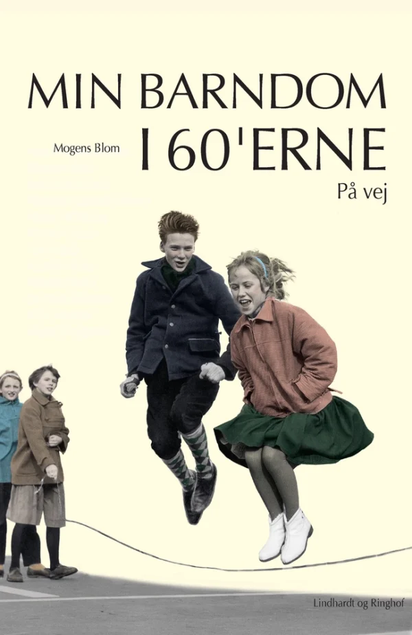 Min barndom i 60&apos;erne På vej