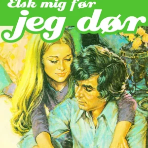 Elsk mig før jeg dør