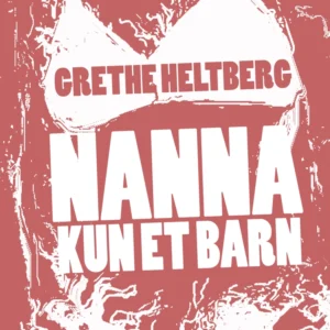 Nanna - kun et barn