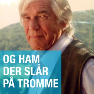 Og ham der slår på tromme