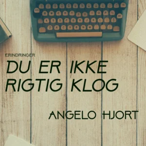 Du er ikke rigtig klog