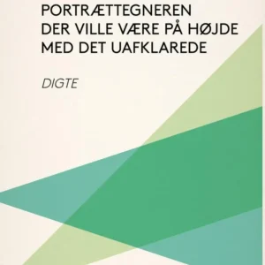 Portrættegneren der ville være på højde med det uafklarede