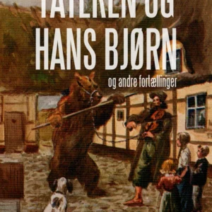 Tateren og hans bjørn og andre fortællinger