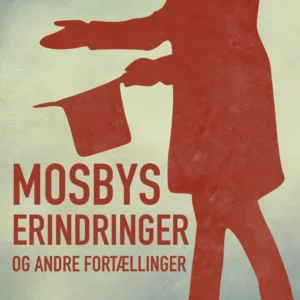 Mosbys erindringer og andre fortællinger