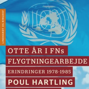 Otte år i FNs flygtningearbejde