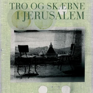 Tro og skæbne i Jerusalem