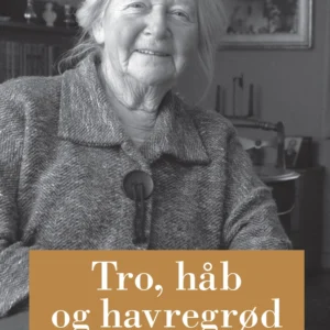 Tro, håb og havregrød
