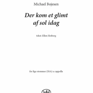 Der kom et glimt af sol i dag (Version for lige stemmer)
