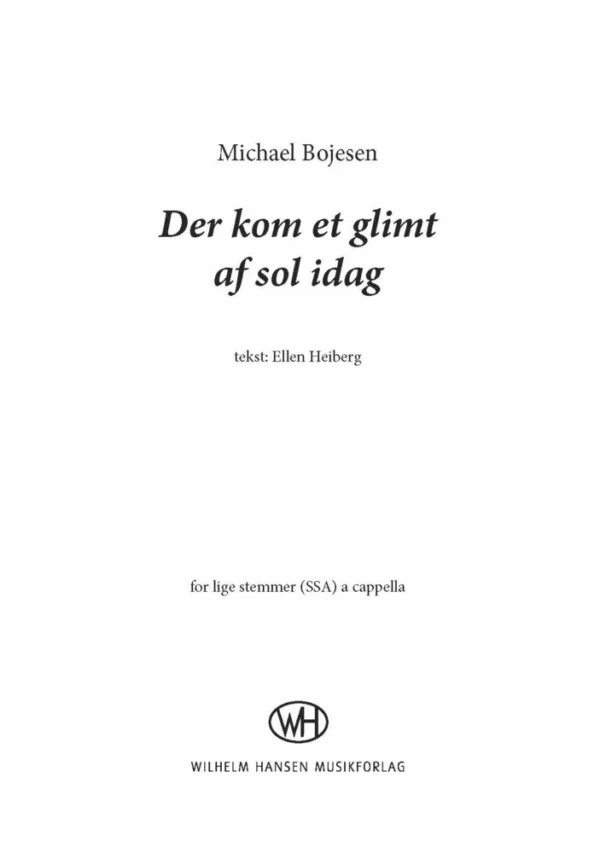 Der kom et glimt af sol i dag (Version for lige stemmer)