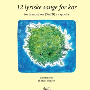 12 lyriske sange for kor