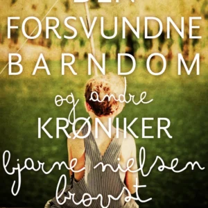 Den forsvundne barndom og andre krøniker