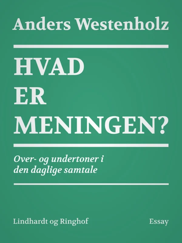 Hvad er meningen? Over- og undertoner i den daglige samtale