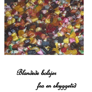 Blandede bolsjer fra en skyggetid