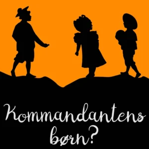 Kommandantens børn?