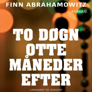 To døgn otte måneder efter