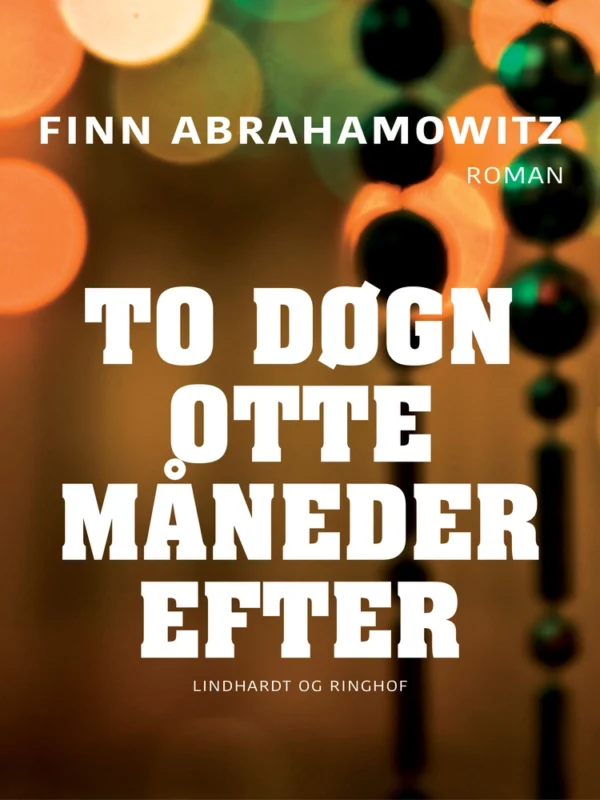 To døgn otte måneder efter