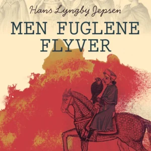 Men fuglene flyver