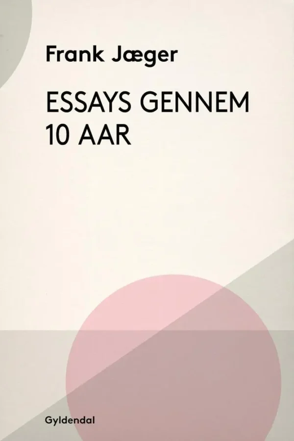 Essays gennem 10 Aar