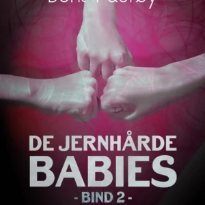 De jernhårde babies Bind 2