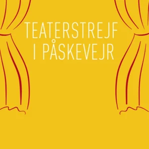 Teaterstrejf i påskevejr