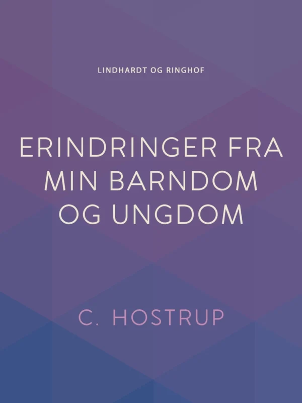 Erindringer fra min barndom og ungdom