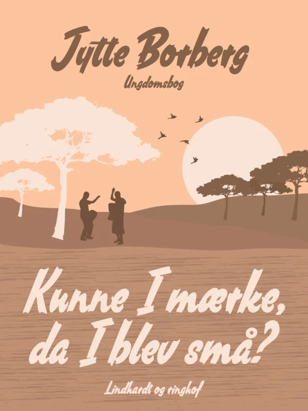 Kunne I mærke, da I blev små?