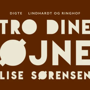 Tro dine øjne