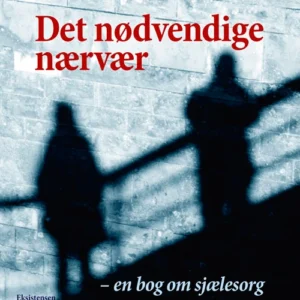Det nødvendige nærvær