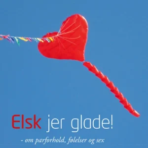 Elsk jer glade!