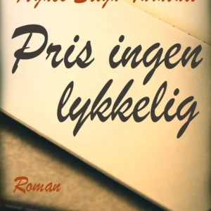 Pris ingen lykkelig
