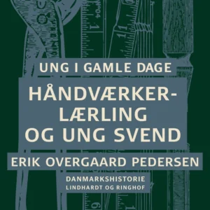 Ung i gamle dage Håndværkerlærling og ung svend