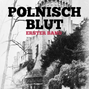 Polnisch Blut I