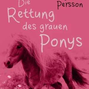 Die Rettung des grauen Ponys