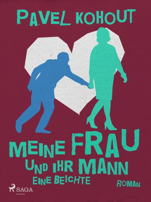 Meine Frau und ihr Mann. Eine Beichte