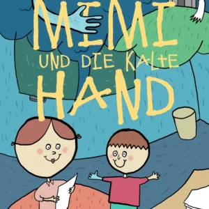 Mimi und die kalte Hand