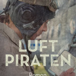 Luftpiraten. Ein heiterer Fliegerroman