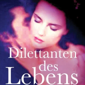 Dilettanten des Lebens