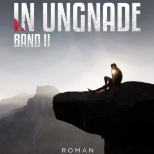 In Ungnade - Band II