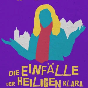 Die Einfälle der heiligen Klara
