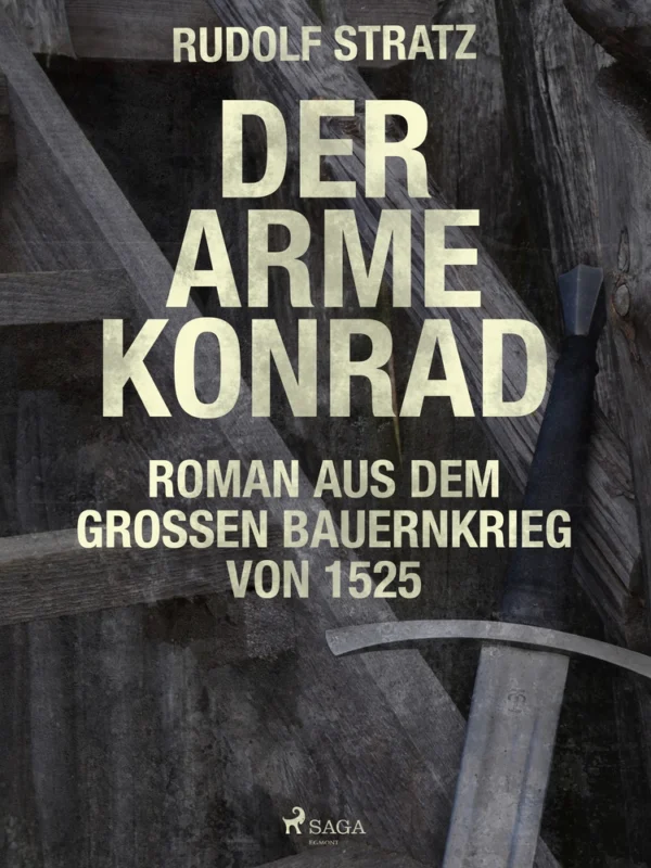 Der arme Konrad. Roman aus dem groÃen Bauernkrieg von 1525