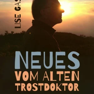 Neues vom alten Trostdoktor