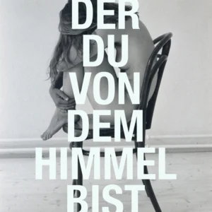 Der du von dem Himmel bist