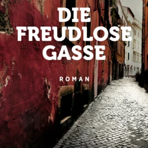Die freudlose Gasse